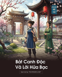 Bát Canh Độc Và Lời Hứa Bạc