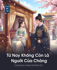 Từ Nay Không Còn Là Người Của Chàng