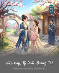 Kiếp Này, Tỷ Phải Nhường Ta!