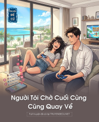 Người Tôi Chờ Cuối Cùng Cũng Quay Về