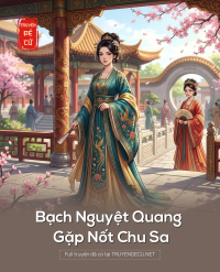 Bạch Nguyệt Quang Gặp Nốt Chu Sa