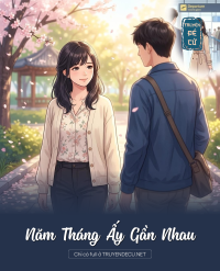 Năm Tháng Ấy Gần Nhau