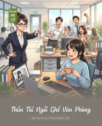 Thần Tài Ngồi Ghế Văn Phòng