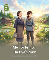 Mẹ Tôi Tên Là Dụ Uyển Ninh
