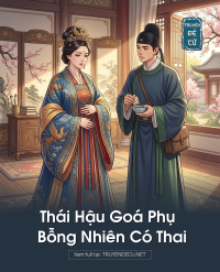 Thái Hậu Goá Phụ Bỗng Nhiên Có Thai