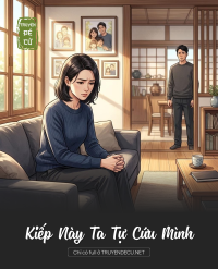 Kiếp Này Ta Tự Cứu Mình