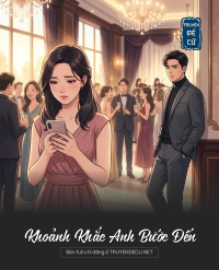 Khoảnh Khắc Anh Bước Đến