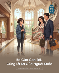 Ba Của Con Tôi, Cũng Là Ba Của Người Khác