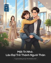 Mất Trí Nhớ, Lão Đại Trở Thành Người Thân