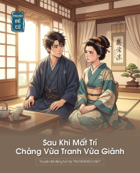 Sau Khi Mất Trí, Chàng Vừa Tranh Vừa Giành