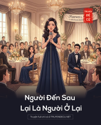 Người Đến Sau Lại Là Người Ở Lại