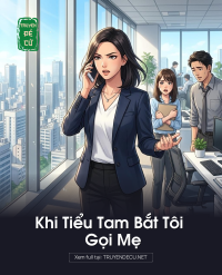 Khi Tiểu Tam Bắt Tôi Gọi Mẹ