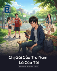 Chị Gái Của Tra Nam Là Của Tôi