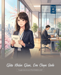 Giữa Nhân Gian, Em Chọn Anh