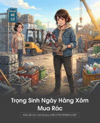 Trọng Sinh Ngày Hàng Xóm Mua Rác