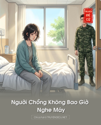 Người Chồng Không Bao Giờ Nghe Máy