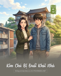Kim Chủ Bị Đuổi Khỏi Nhà