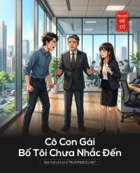 Cô Con Gái Bố Tôi Chưa Nhắc Đến