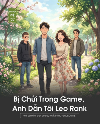 Bị Chửi Trong Game, Anh Dẫn Tôi Leo Rank
