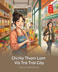 Chị Họ Tham Lam Và Trà Trái Cây