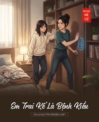Em Trai Kế Là Bệnh Kiều