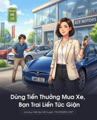 Dùng Tiền Thưởng Mua Xe, Bạn Trai Liền Tức Giận