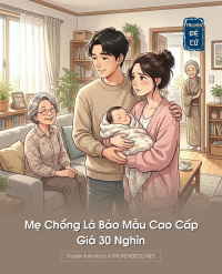 Mẹ Chồng Là Bảo Mẫu Cao Cấp Giá 30 Nghìn