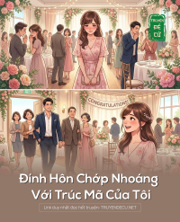 Đính Hôn Chớp Nhoáng Với Trúc Mã Của Tôi
