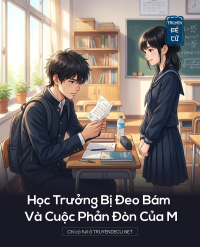 Học Trưởng Bị Đeo Bám Và Cuộc Phản Đòn Của M