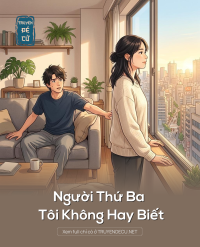 Người Thứ Ba Tôi Không Hay Biết