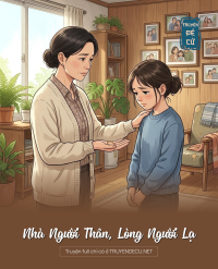 Nhà Người Thân, Lòng Người Lạ