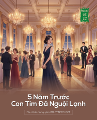 5 Năm Trước Con Tim Đã Nguội Lạnh