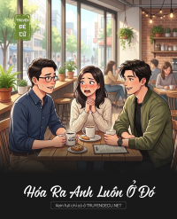 Hóa Ra Anh Luôn Ở Đó