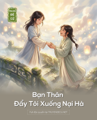 Bạn Thân Đẩy Tôi Xuống Nại Hà