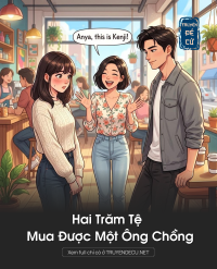 Hai Trăm Tệ Mua Được Một Ông Chồng