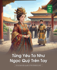 Từng Yêu Ta Như Ngọc Quý Trên Tay