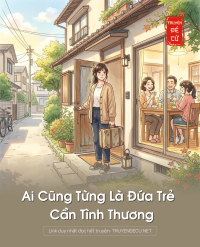 Ai Cũng Từng Là Đứa Trẻ Cần Tình Thương