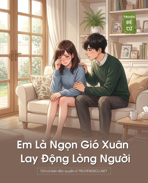 Em Là Ngọn Gió Xuân Lay Động Lòng Người
