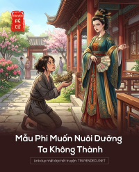 Mẫu Phi Muốn Nuôi Dưỡng Ta Không Thành