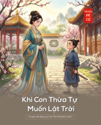 Khi Con Thừa Tự Muốn Lật Trời