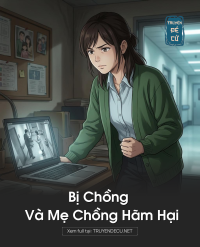 Bị Chồng Và Mẹ Chồng Hãm Hại