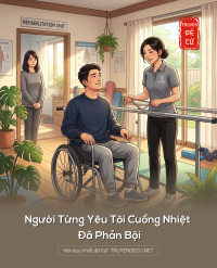 Người Từng Yêu Tôi Cuồng Nhiệt Đã Phản Bội