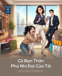 Cô Bạn Thân Phú Nhị Đại Của Tôi