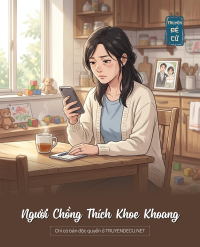 Người Chồng Thích Khoe Khoang