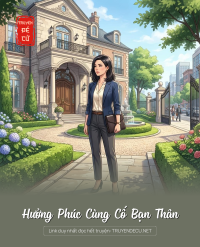 Hưởng Phúc Cùng Cố Bạn Thân