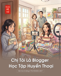 Chị Tôi Là Blogger Học Tập Huyền Thoại