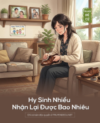 Hy Sinh Nhiều Nhận Lại Được Bao Nhiêu