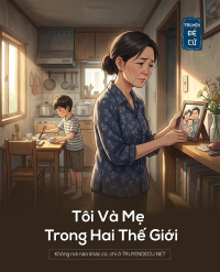Tôi Và Mẹ Trong Hai Thế Giới