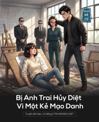 Bị Anh Trai Hủy Diệt Vì Một Kẻ Mạo Danh