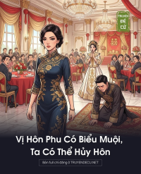Vị Hôn Phu Có Biểu Muội, Ta Có Thể Hủy Hôn